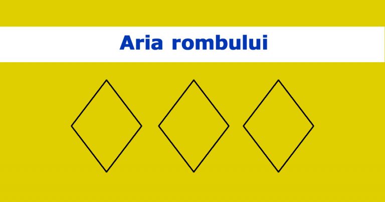 Cum se calculează aria rombului