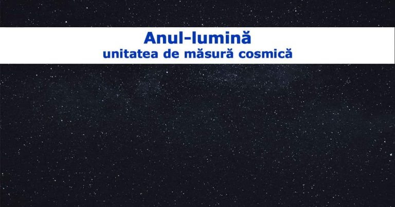 Anul-lumină: unitatea de măsură cosmică