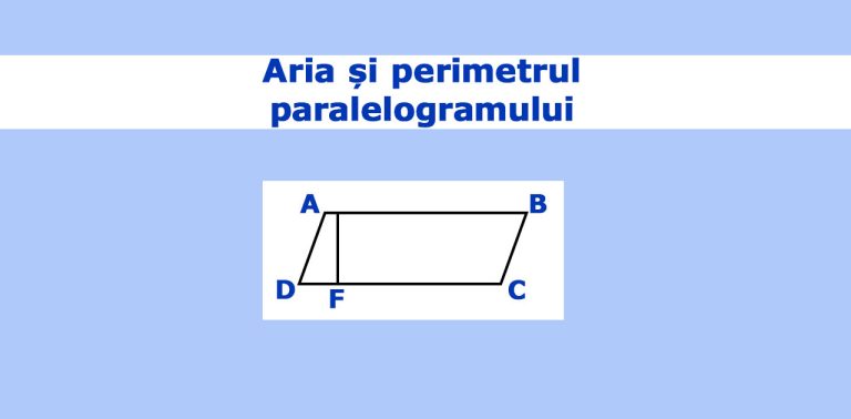 Perimetrul și aria paralelogramului: cum se calculează